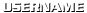 Username